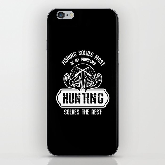 Hunting Solves The Rest Hunter Hunting iPhone Skin