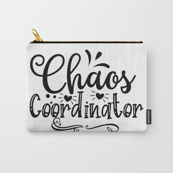 Chaos Coordinator - Funny School humor - Cute typography - Lovely teacher quotes illustration Carry-All Pouch