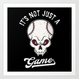 Baseball Lover Skully Not Just A Game Art Print