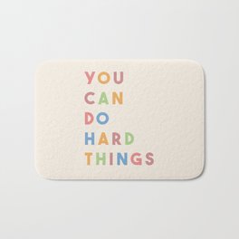 You Can Do Hard Things Badematte | Optimistic, Color, Digital, Typography, Love, Colorful, Positive, Text, Graphicdesign, Quote 