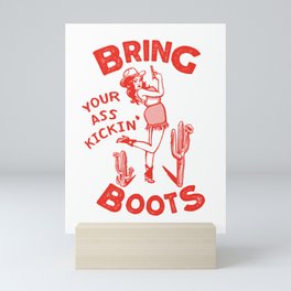 Bring Your Ass Kicking Boots! Cute & Cool Retro Cowgirl Design Mini Art Print