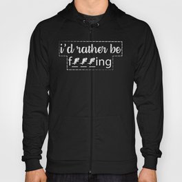 I'd rather be fishing Hoody