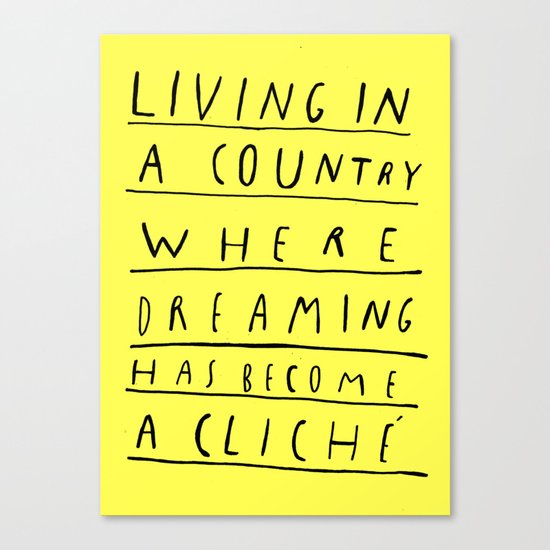 DREAMING IS CLICHÉ Canvas Print