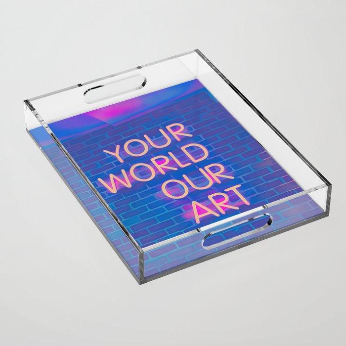 Your World Our Art pink, dreams, pastel, love, cute,  Acrylic Tray