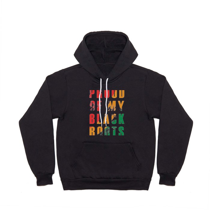 Black History Month Men Women Proud Black Roots Quotes Afro Hoody