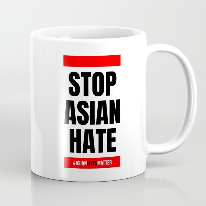 Stop Asian Hate Asian Lives Matter Coffee Mug
