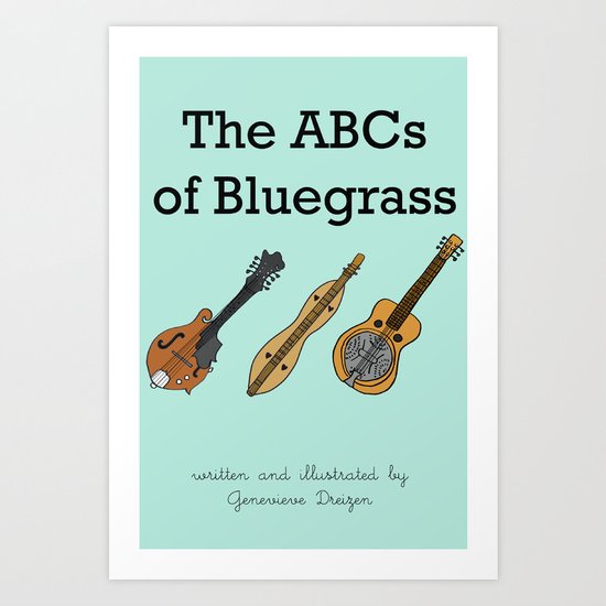 The ABCs of Bluegrass Art Print