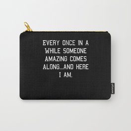 Funny Saying Quote Gift Idea Christmas Birthday Carry-All Pouch