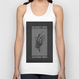We Don't Need Another Hero Tank Top