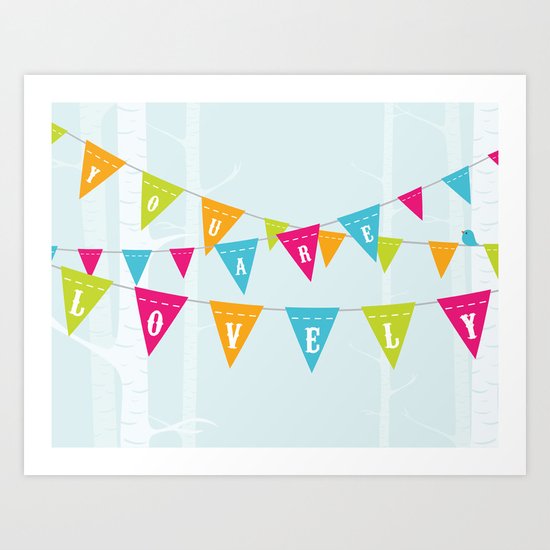 You Are Lovely Art Print