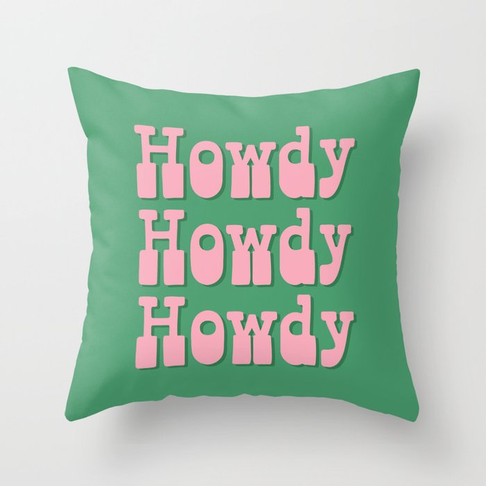 Howdy Howdy Howdy! Pink and Green Throw Pillow