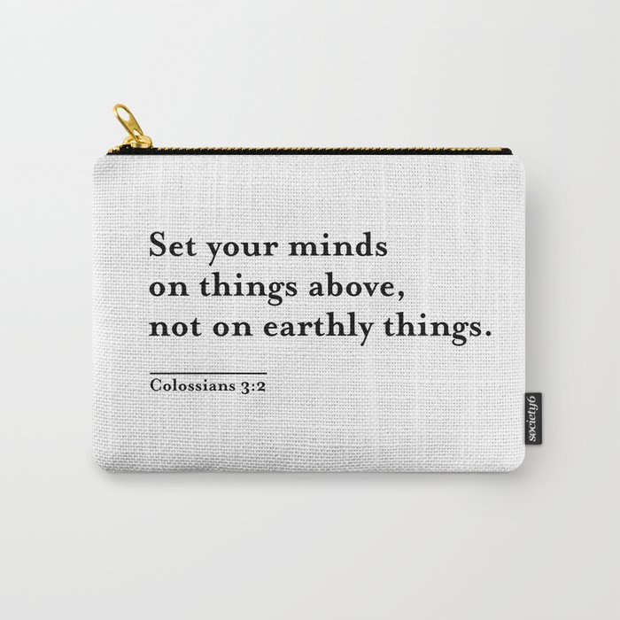 Set your minds on things above Carry-All Pouch