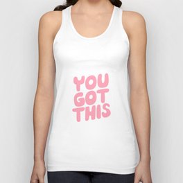 You Got This Unisex Tank Top