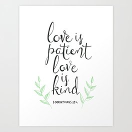 Love Is Patient, Love Is Kind Art Print