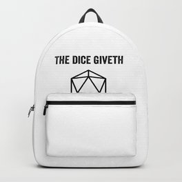 The Dice Giveth And The Dice Taketh Away Backpack