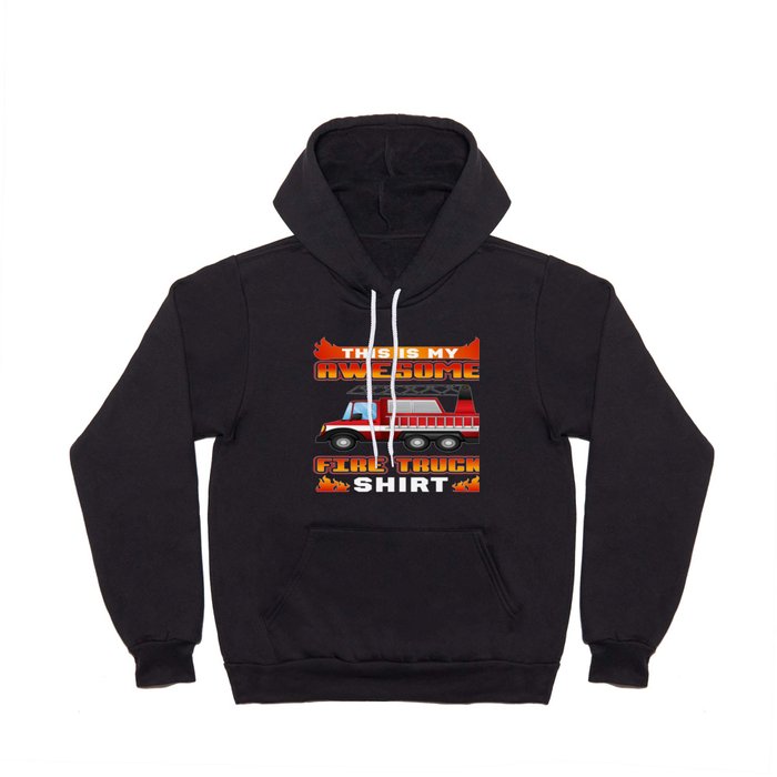 Perfect Gift For Firetruck Lover. Hoody