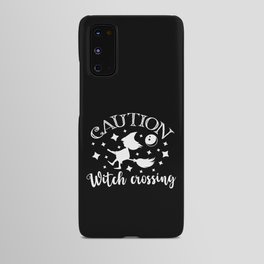 Caution Witch Crossing Halloween Funny Cute Android Case