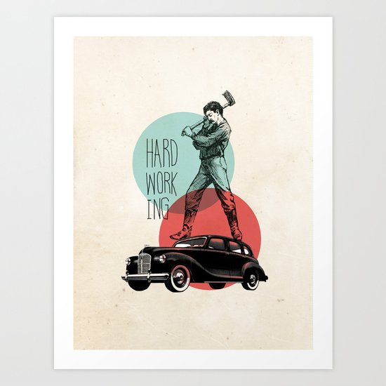 Hardworking Art Print