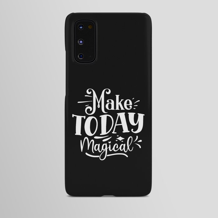 Make Today Magical Motivational Typography Android Case