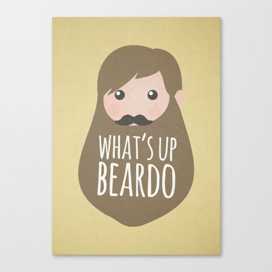 What's up beardo Canvas Print