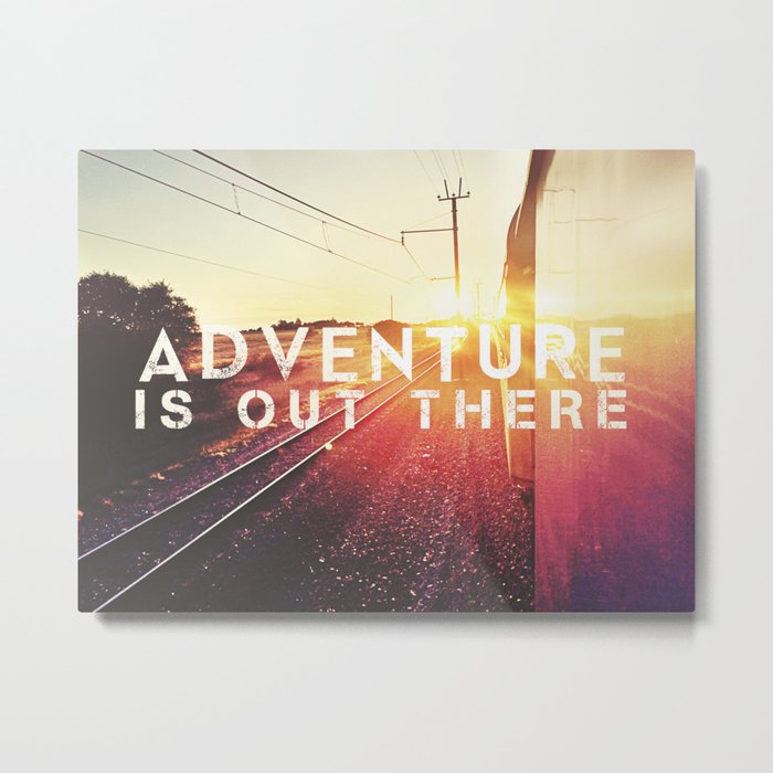 Adventure Is Out There Metal Print