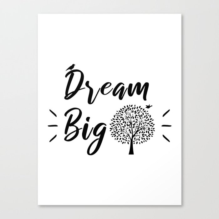 Dream Big Inspirational Quote Canvas Print