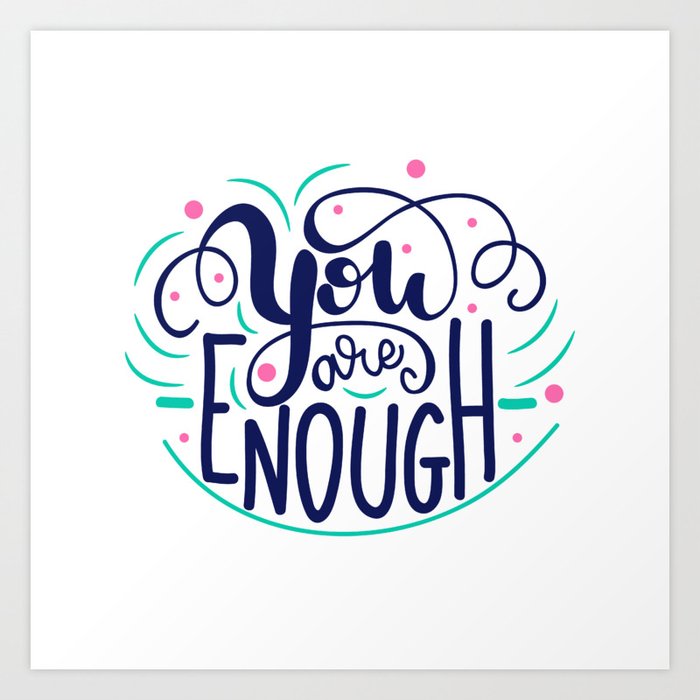 You are enough lettering design Art Print