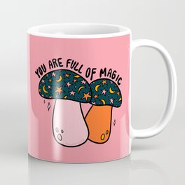 You Are Full of Magic Coffee Mug