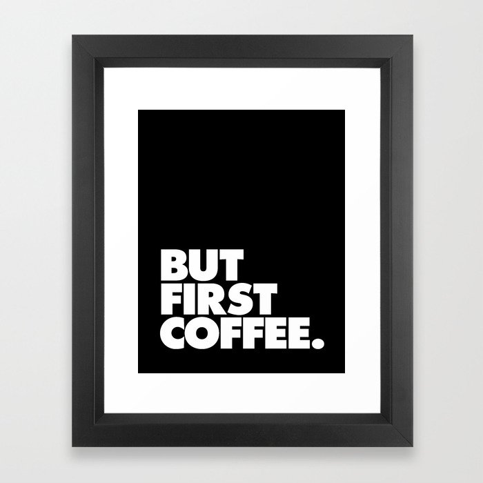 But First Coffee Typography Poster Black and White Office Decor Wake Up Espresso Bedroom Posters Framed Art Print