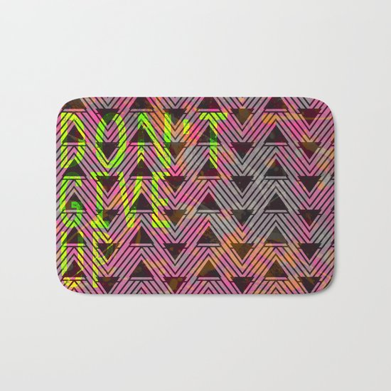 Don't Give Up Quote with Geometric Triangle Pattern Bath Mat
