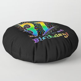 [ Thumbnail: 31st Birthday - Fun Rainbow Spectrum Gradient Pattern Text, Bursting Fireworks Inspired Background Floor Pillow ]