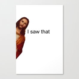 Jesus - I saw that Canvas Print