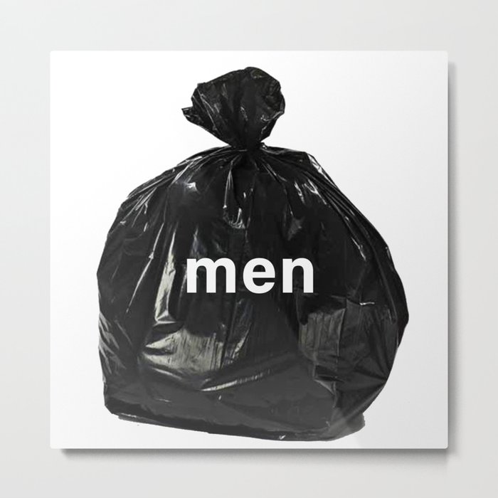 Men are Trash Metal Print