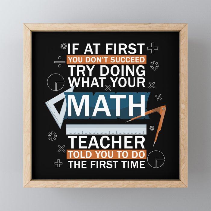 Math Teacher Funny Saying Framed Mini Art Print