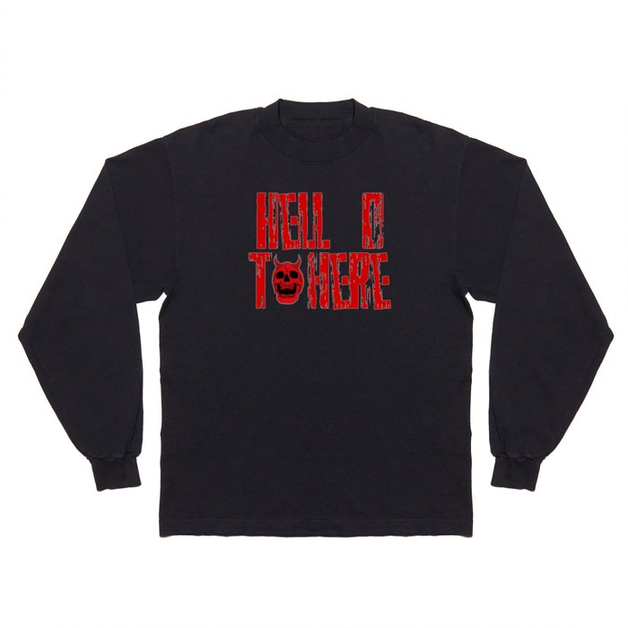 Hell o t here Long Sleeve T Shirt