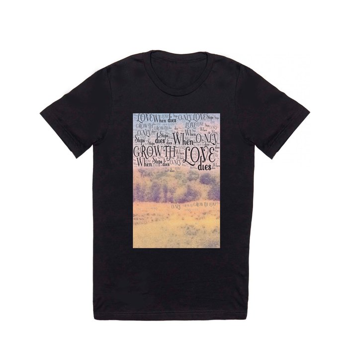 Love Dies  T Shirt