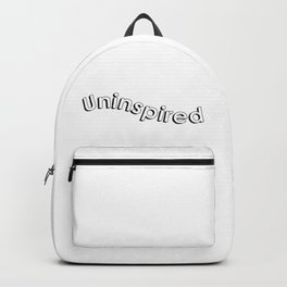 uninspired Backpack | Love, Text, Black And White, Inspired, Graphicdesign, Type, Inspiration, Typography, Life, Cute 