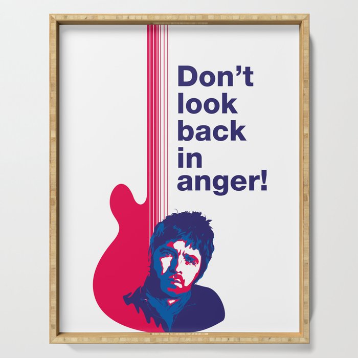Noel Gallagher - Don't Look Back In Anger 02 Serving Tray