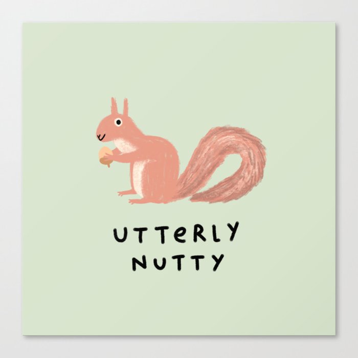 Utterly Nutty Canvas Print