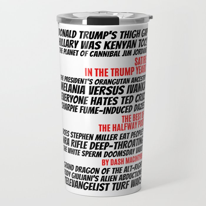 Satire In The Trump Years Cover Travel Mug