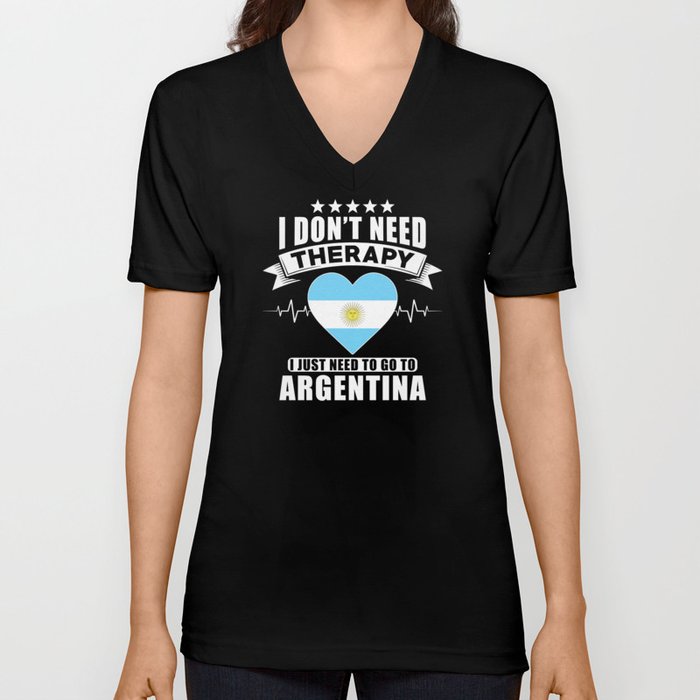 Argentina I do not need Therapy V Neck T Shirt