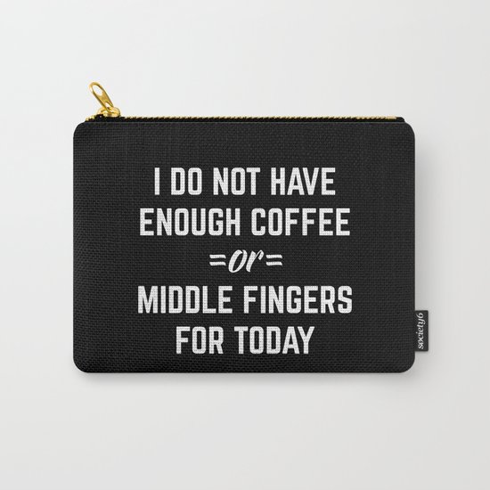 Coffee & Middle Fingers Funny Quote Carry-All Pouch