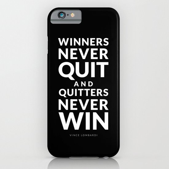 Winners Never Quit - Vince Lombardi quote iPhone & iPod Case