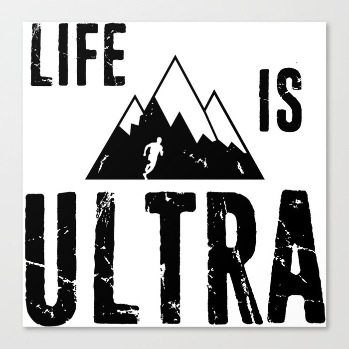 Life Is Ultra Running Canvas Print