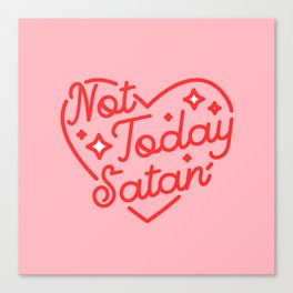 not today satan II Canvas Print