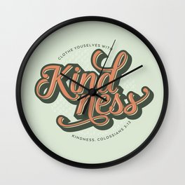 Clothe Yourself with Kindness Wall Clock