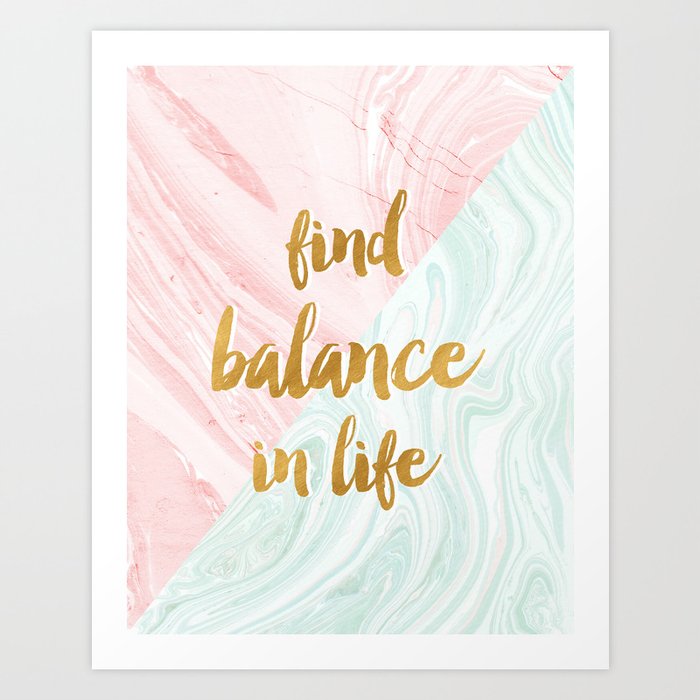 Find Balance In Life Quotes Rose Gold Marble Art Print By Themagichappens Society6