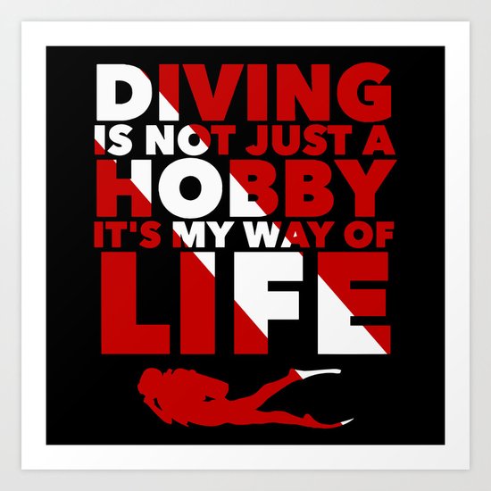 Scuba diving is my way of life Art Print