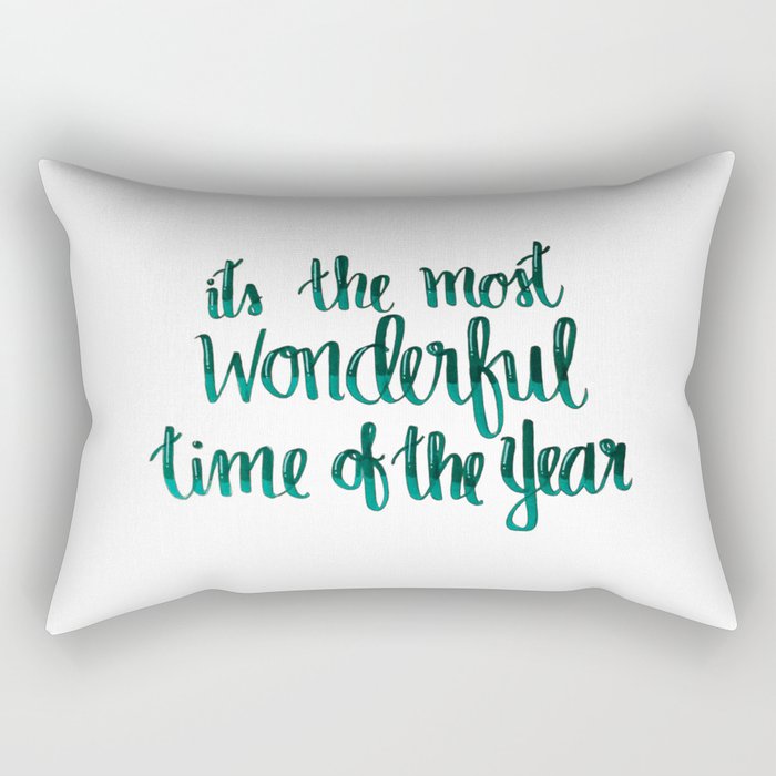 It's the most wonderful time of the year Rectangular Pillow