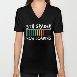 5th Grader Now Loading Funny V Neck T Shirt